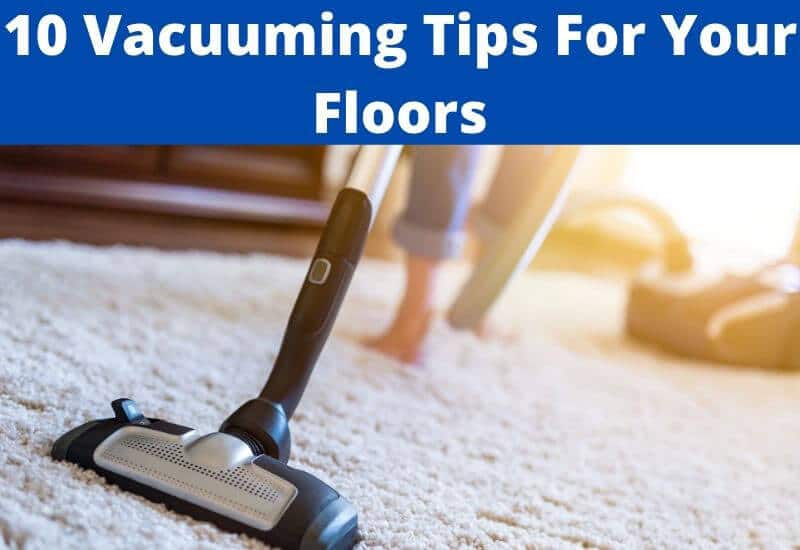 https://www.cleaningworldinc.com/wp-content/uploads/2021/02/vacuuming-tips-for-your-floors.jpg